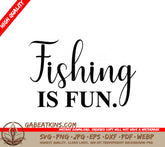 Fishing Is Fun SVG SVG