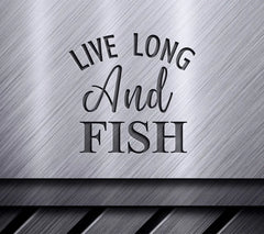 Live Long & Fish SVG SVG