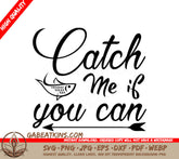 Catch Me If You Can Fishing SVG SVG