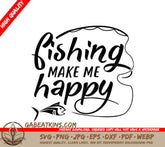 Fishing Makes Me Happy SVG SVG