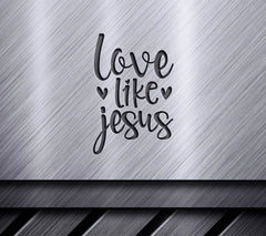 Love Like Jesus SVG SVG