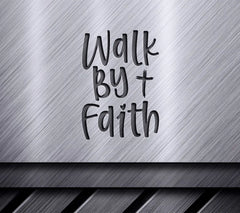 Walk By Faith SVG SVG