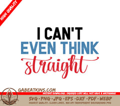 I Cant Think Straight SVG SVG
