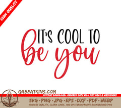 Its Cool To Be You SVG SVG