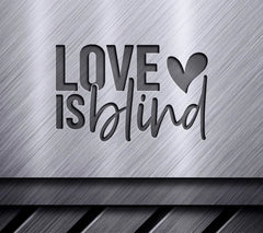 Love Is Blind Heart SVG  SVG