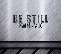 Be Still Psalm 4610 SVG SVG