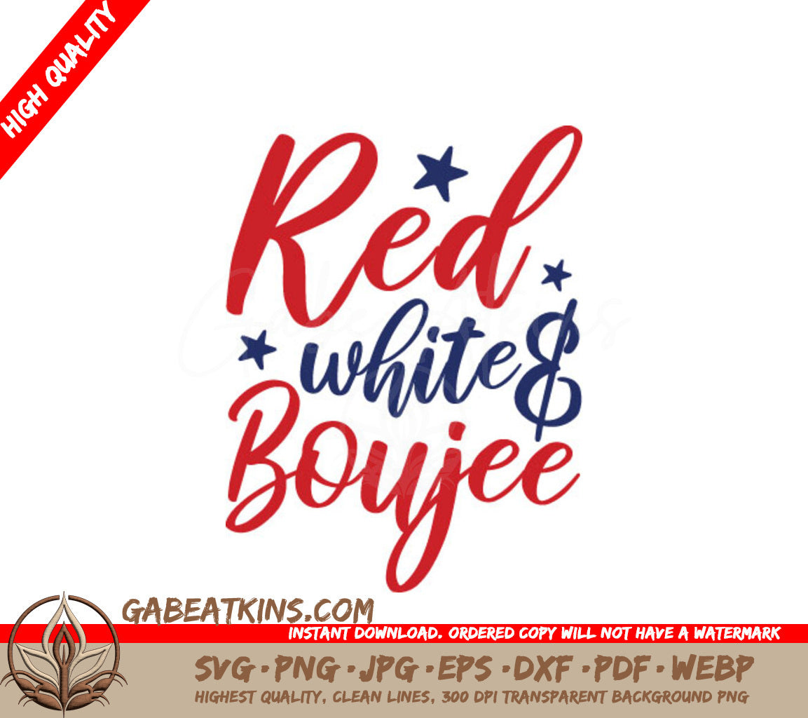Red White & Boujee 4th of July SVG SVG