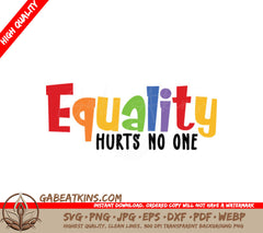 Equality Hurts No One SVG SVG