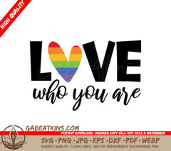 Rainbow Heart Love Who You Are SVG SVG
