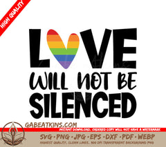 Love Will Not Be Silenced SVG SVG