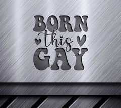 Born This Gay Rainbow SVG SVG