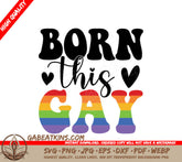 Born This Gay Rainbow SVG SVG
