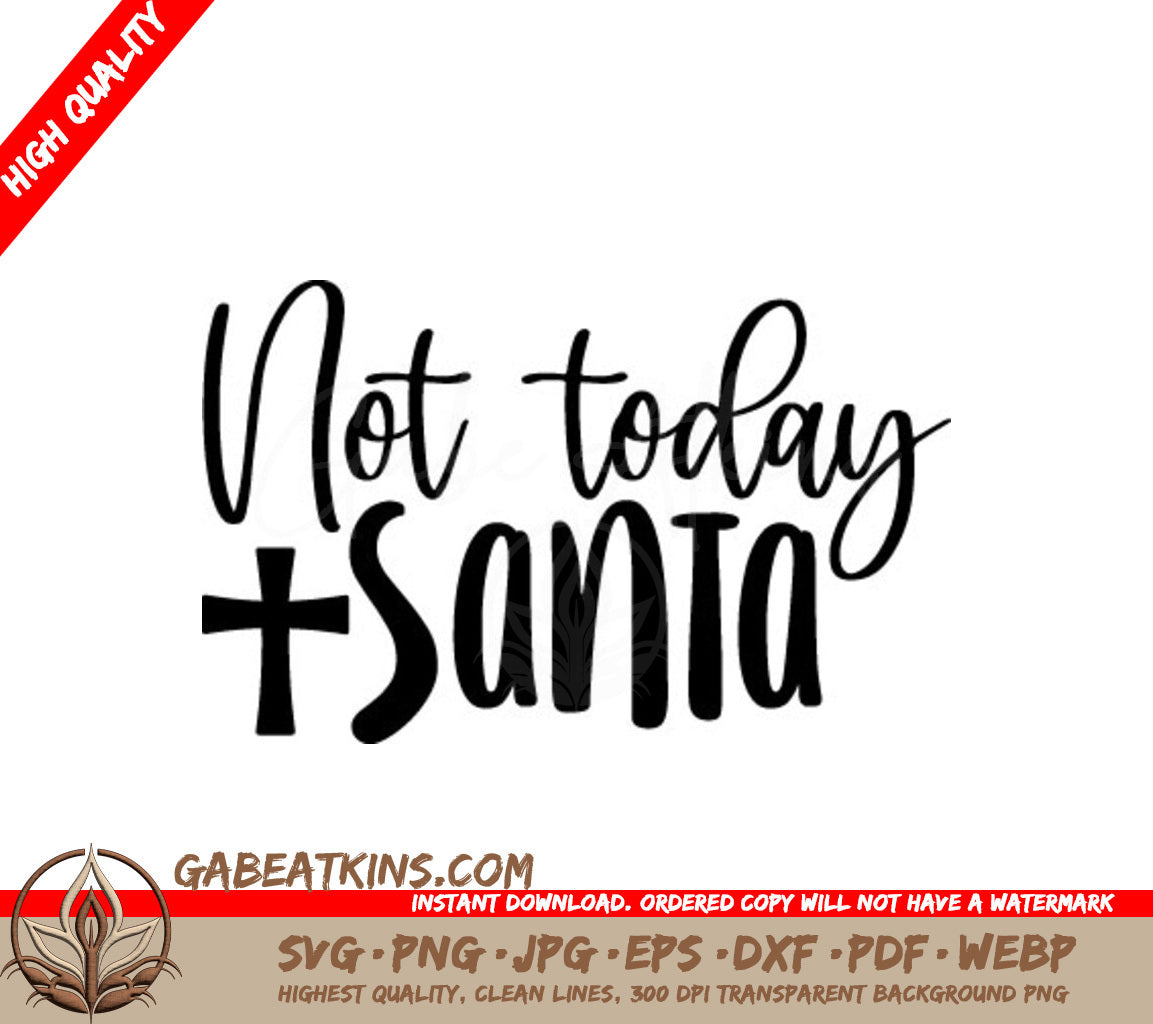 Not Today Santa SVG SVG