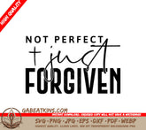 Not Perfect, Just Forgiven SVG SVG