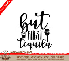 But First Tequila SVG SVG