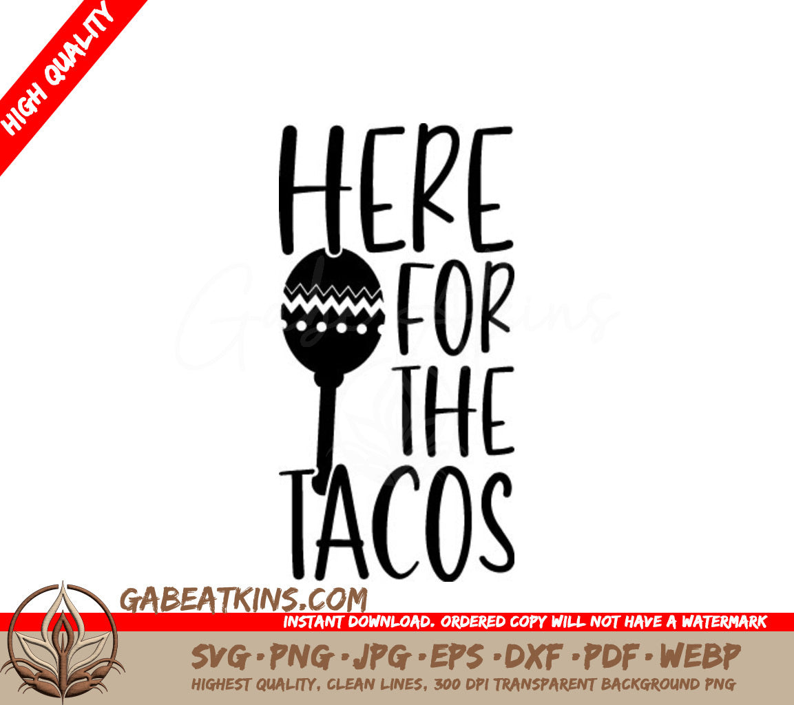 Here For The Tacos SVG SVG