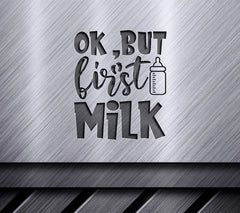 But First Milk SVG SVG