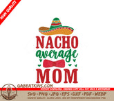 Nacho Average Mom SVG SVG