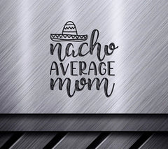 Nacho Average Mom SVG SVG