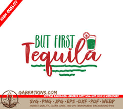 But First Tequila SVG SVG