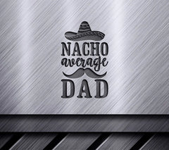 Nacho Average Dad SVG SVG