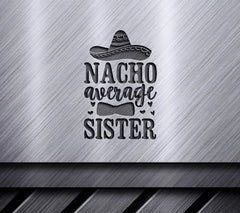Nacho Average Sister SVG SVG