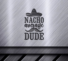 Nacho Average Dude SVG SVG