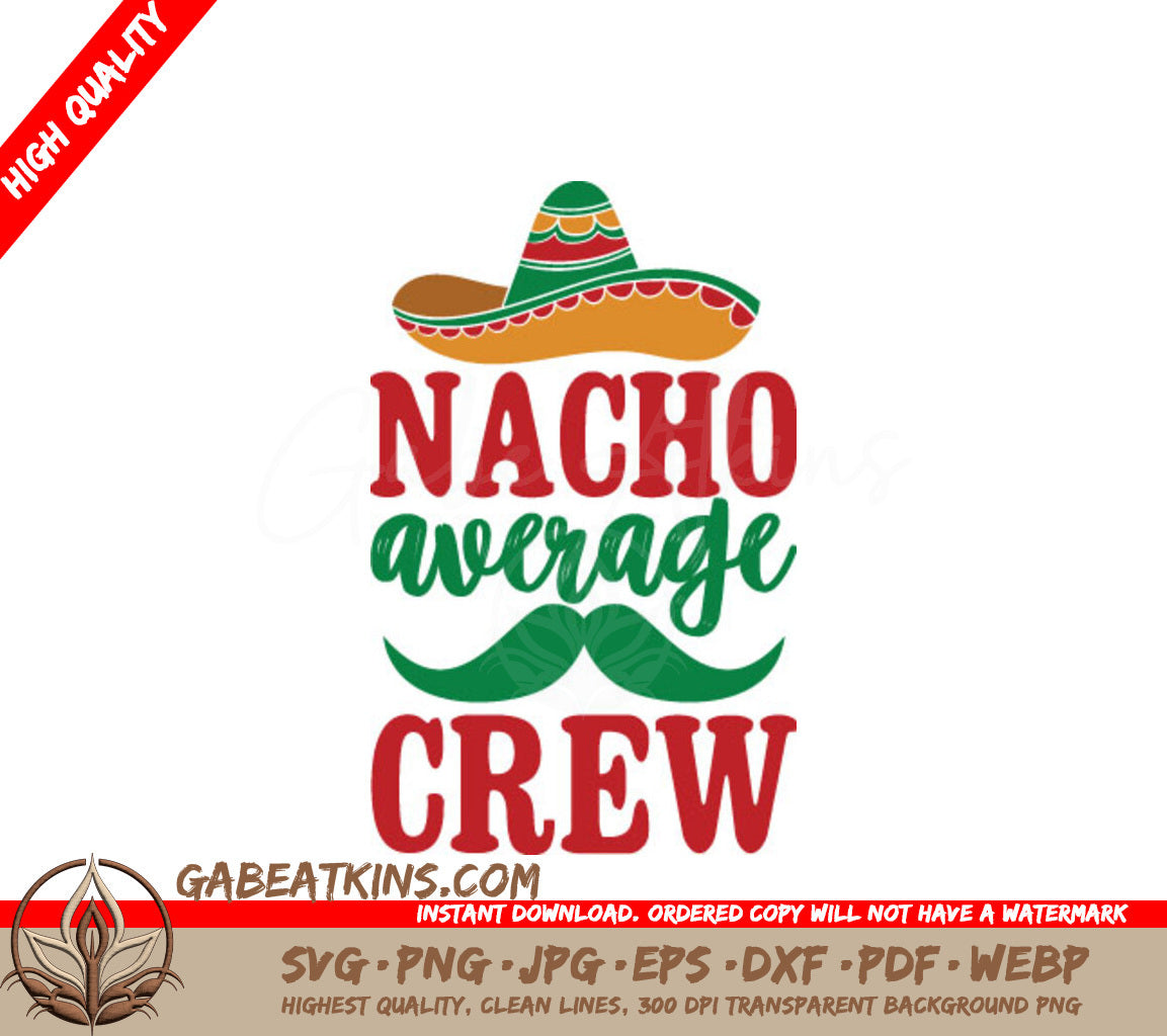 Nacho Average Crew SVG SVG