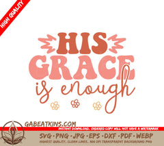 His Grace Is Enough SVG SVG