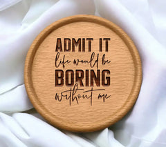 Admit It Life SVG SVG