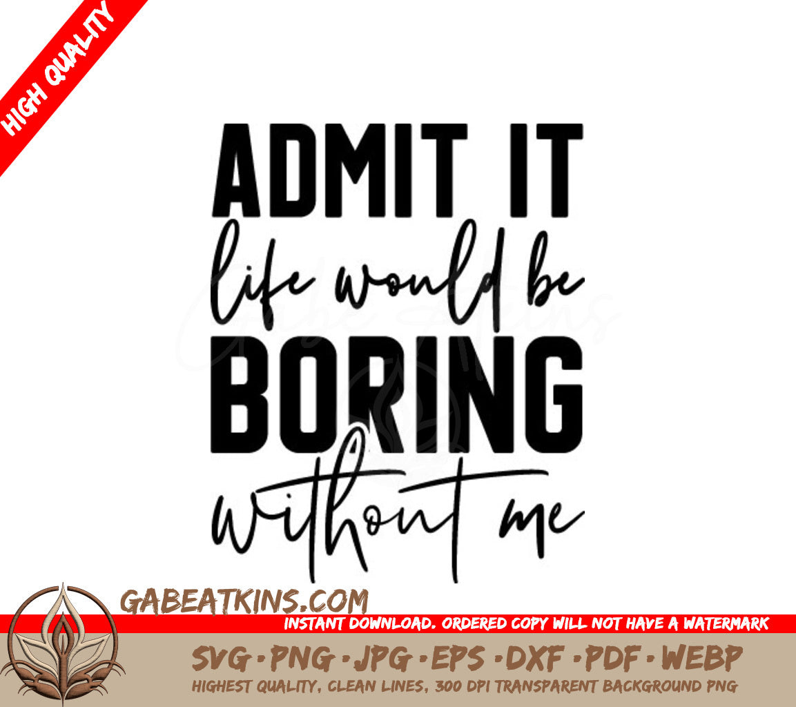 Admit It Life SVG SVG