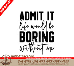 Admit It Life SVG SVG
