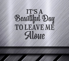 Funny Leave Me Alone SVG SVG