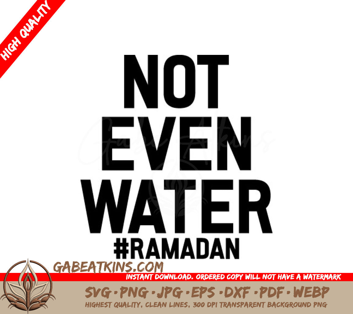 Ramadan Not Even Water SVG SVG