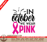 October Wear Pink Ribbon SVG SVG