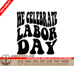 Labor Day Celebration SVG SVG
