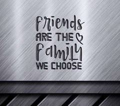 Friends Family We Choose SVG SVG