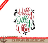 Holly Jolly Vibes SVG SVG