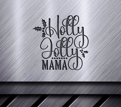 Holly Jolly Mama Christmas SVG SVG
