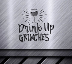 Drink Up Grinches SVG SVG