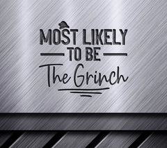 Grinch Most Likely To SVG SVG