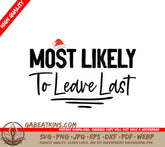 Most Likely To Leave Last SVG SVG