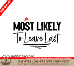 Most Likely To Leave Last SVG SVG