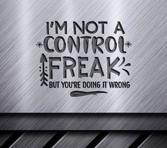 Control Freak Sarcastic SVG Poster SVG