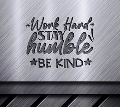 Work Hard Stay Humble SVG SVG