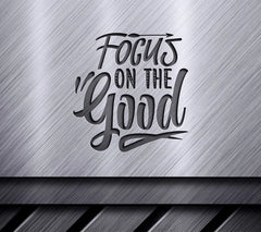 Focus On The Good SVG SVG