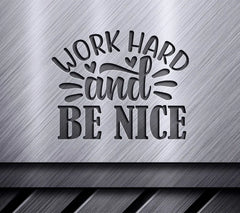 Work Hard, Be Nice SVG SVG