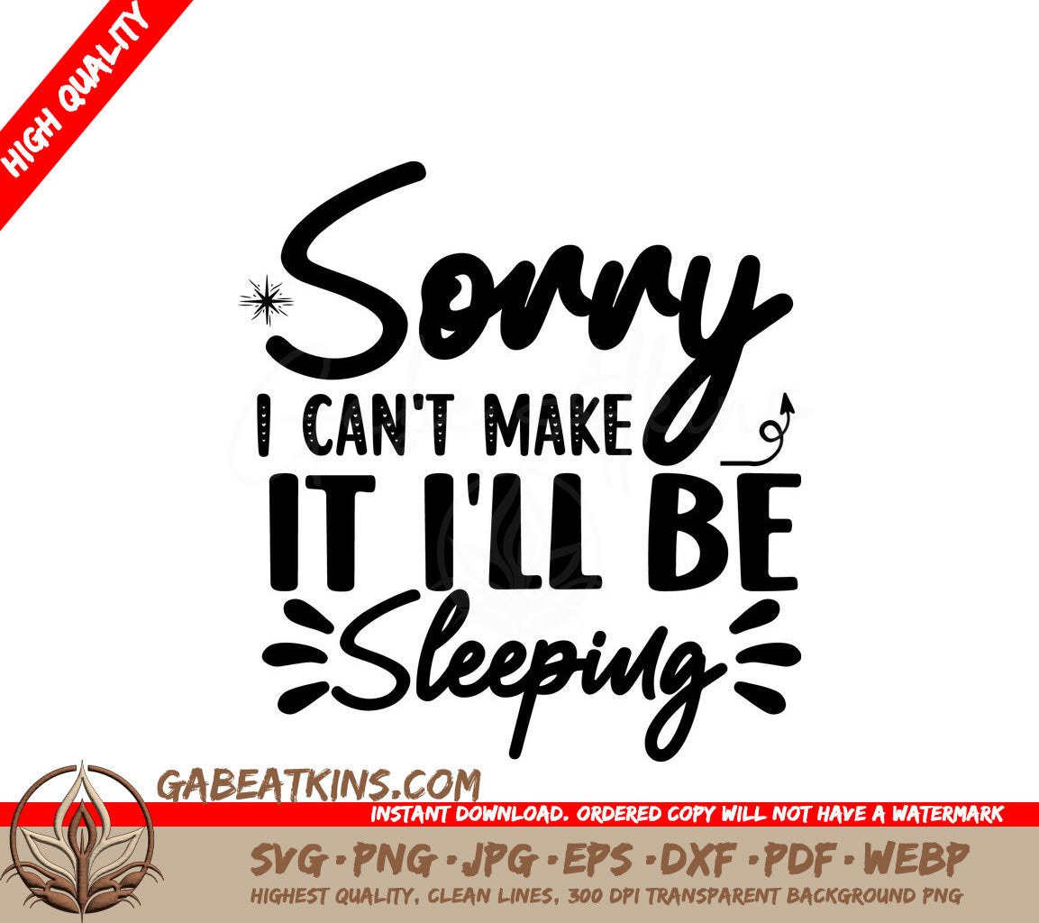 Sorry I Cant Make It SVG SVG