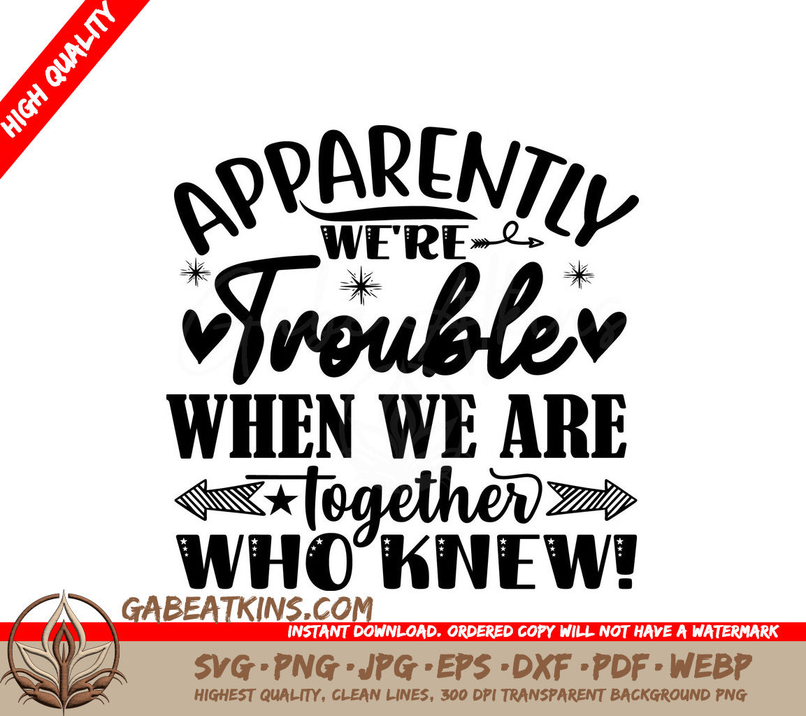 Trouble Together SVG Quote SVG