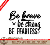 Be Brave & Strong SVG SVG